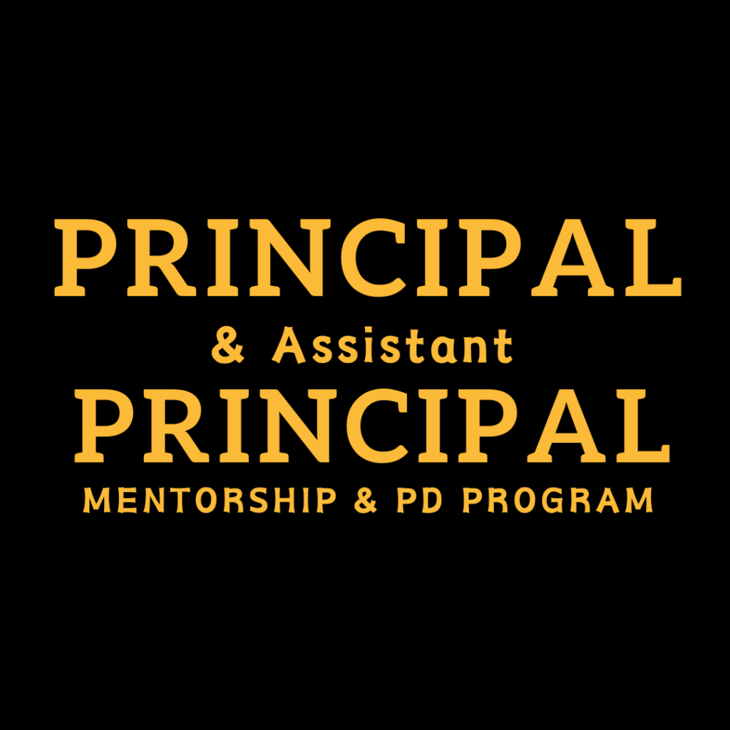 Principal and Assistant Principal Mentorship and Professional Development Program