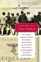 50 Children: One ordinary American Couple’s Extraordinary Rescue Mission in the Heart of Nazi Germany (HarperCollins, 2014)