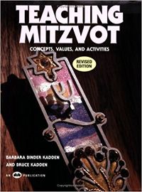 Teaching Mitzvot: Concepts, Values and Activities; Teaching Tefilah: Insights and Activities on Prayer